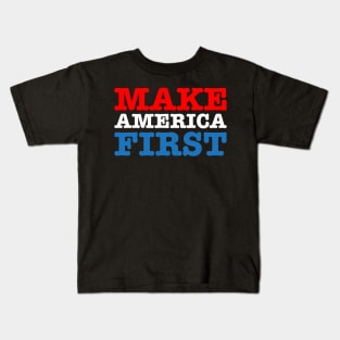 Make America First Kids T-Shirt